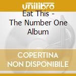 Eat This - The Number One Album cd
