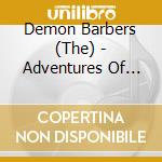 Demon Barbers (The) - Adventures Of Captain War cd musicale di Demon Barbers (The)