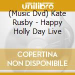 (Music Dvd) Kate Rusby - Happy Holly Day Live cd