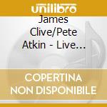 James Clive/Pete Atkin - Live In Australia cd musicale di James Clive/Pete Atkin