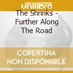 The Shrinks - Further Along The Road cd
