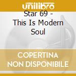 Star 69 - This Is Modern Soul cd