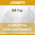 Bill Fay cd musicale di FAY BILL