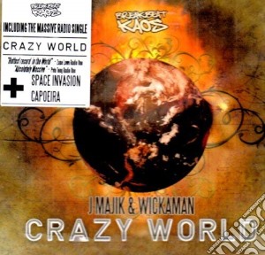 J Majik & Wickaman - Crazy World cd musicale di J Majik & Wickaman