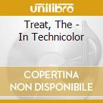 Treat, The - In Technicolor cd
