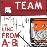 Team - Line From A-b cd