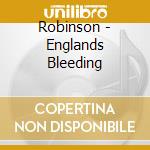 Robinson - Englands Bleeding cd