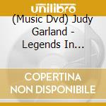 (Music Dvd) Judy Garland - Legends In Concert cd