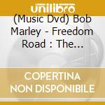 (Music Dvd) Bob Marley - Freedom Road : The Tracks Of The Journey (Cd+Dvd) cd