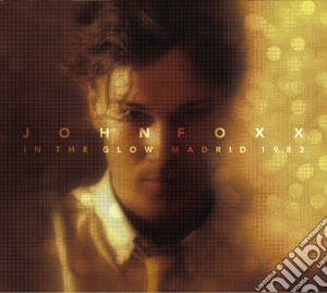(Music Dvd) John Foxx - In The Glow Madrid 1983 cd musicale
