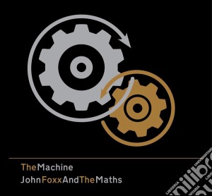 John Foxx & The Maths - The Machine cd musicale di John foxx & maths