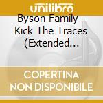 Byson Family - Kick The Traces (Extended Version) cd
