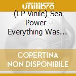 (LP Vinile) Sea Power - Everything Was Forever (2 Lp) vinile