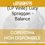 (LP Vinile) Lucy Spraggan - Balance vinile