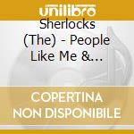 Sherlocks (The) - People Like Me & You cd