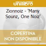 Zionnoiz - 'Many Sounz, One Noiz'