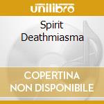 Spirit Deathmiasma cd musicale di MIASMA