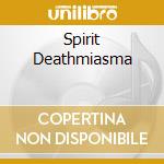 Spirit Deathmiasma cd