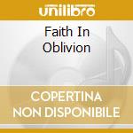 Faith In Oblivion cd musicale di Guest Uninvited