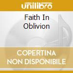 Faith In Oblivion cd