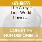 The Array - First World Power Conference cd
