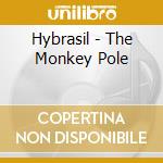 Hybrasil - The Monkey Pole cd