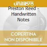 Preston Reed - Handwritten Notes cd