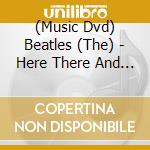 (Music Dvd) Beatles (The) - Here There And Everywhere cd musicale