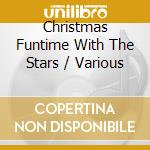 Christmas Funtime With The Stars / Various cd