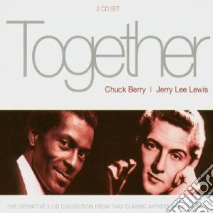 Chuck Berry / Jerry Lee Lewis - Together (2 Cd) cd musicale di Chuck Berry / Jerry Lee Lewis