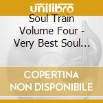 Soul Train Volume Four - Very Best Soul Anthems cd