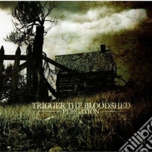 Trigger The Bloodshe - Purgation cd musicale di TRIGGER THE BLOODSHE