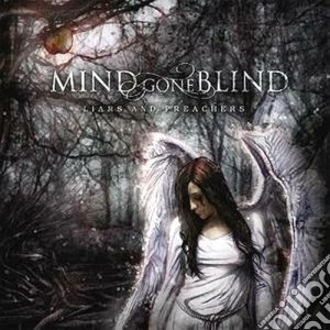 Mind Gone Blind - Liars And Preachers cd musicale di MIND GONE BLIND