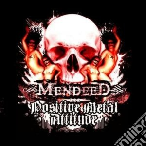 Mendeed - Positive Metal Attitude cd musicale di MENDEED