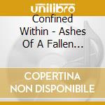 Confined Within - Ashes Of A Fallen Kingdom cd
