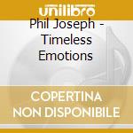 Phil Joseph - Timeless Emotions cd