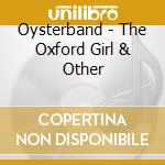 Oysterband - The Oxford Girl & Other cd