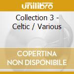 Collection 3 - Celtic / Various cd
