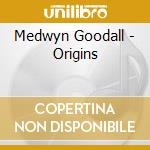 Medwyn Goodall - Origins cd