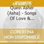 Quinn Asher (Asha) - Songs Of Love & Chains cd