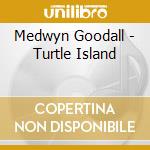 Medwyn Goodall - Turtle Island cd
