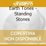 Earth Tones - Standing Stones cd
