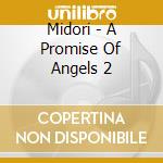 Midori - A Promise Of Angels 2 cd