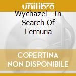 Wychazel - In Search Of Lemuria cd