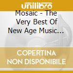Mosaic - The Very Best Of New Age Music (2 Cd) cd