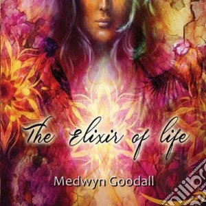 Medwyn Goodall - The Elixir Of Life cd musicale