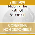 Midori - The Path Of Ascension cd musicale