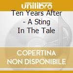 Ten Years After - A Sting In The Tale cd