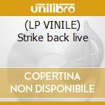 (LP VINILE) Strike back live