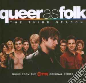 Queer As Folk - The Third Season (2 Cd) cd musicale di Queer Asqueer As Folk/ost
